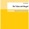 für Tuba mit Hegel für Tuba und Live-Elektronik (2008)
