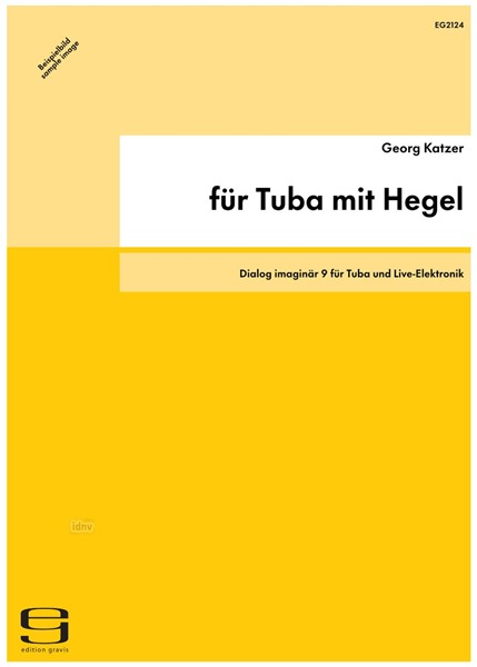 für Tuba mit Hegel für Tuba und Live-Elektronik (2008)