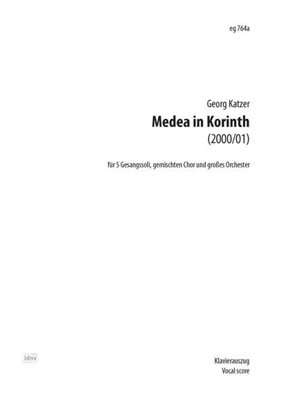 Medea in Korinth für 5 Gesangssoli, gemischten Chor und großes Orchester (2000/01)