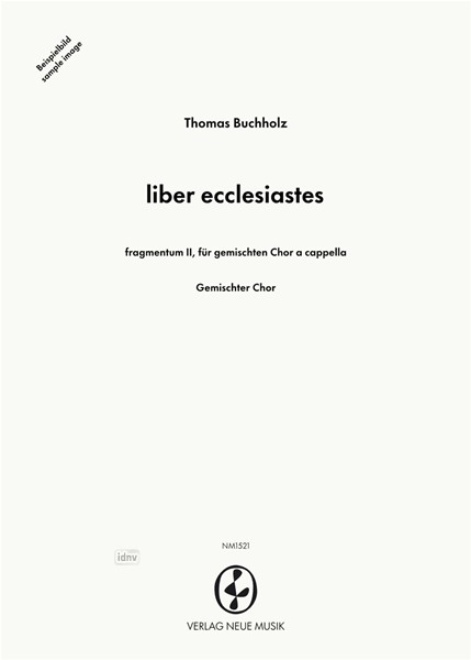 liber ecclesiastes für gemischten Chor a cappella (1995/96) liber ecclesiastes für gemischten Chor a cappella (1995/96)