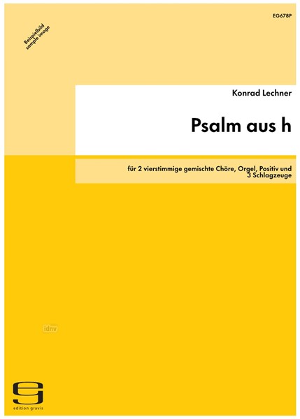 Psalm aus h für 2 vierstimmige gemischte Chöre, Orgel, Positiv und 3 Schlagzeuge (1969) Psalm aus h für 2 vierstimmige gemischte Chöre, Orgel, Positiv und 3 Schlagzeuge (1969)