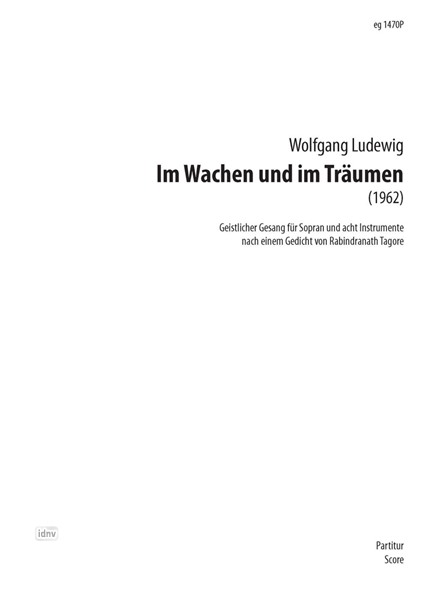 Im Wachen und im Träumen für Sopran und 8 Instrumente (1962) Im Wachen und im Träumen für Sopran und 8 Instrumente (1962)