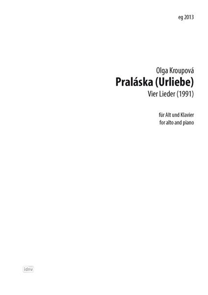 Praláska (Urliebe) für Alt-Stimme und Klavier (1991)