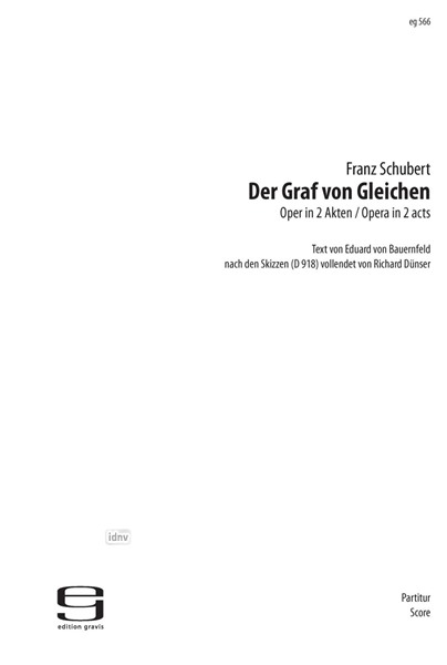 Der Graf von Gleichen (D-Verz. 918) für 10 Sänger, gemischten Chor und Orchester