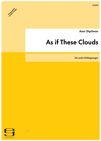 As if These Clouds für sechs Schlagzeuger (2010)