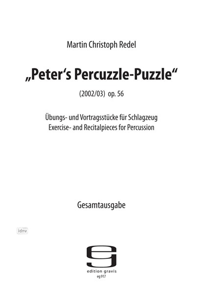 >Peter’s Percuzzle Puzzle< für Schlagzeugsoli und -quintett op. 56 (2002/03)