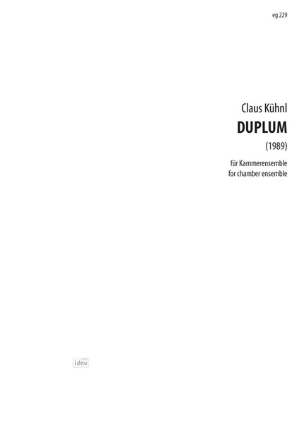 „DUPLUM“ für Kammerensemble (6 Instrumentalisten und 2 Assistenten) (1989)