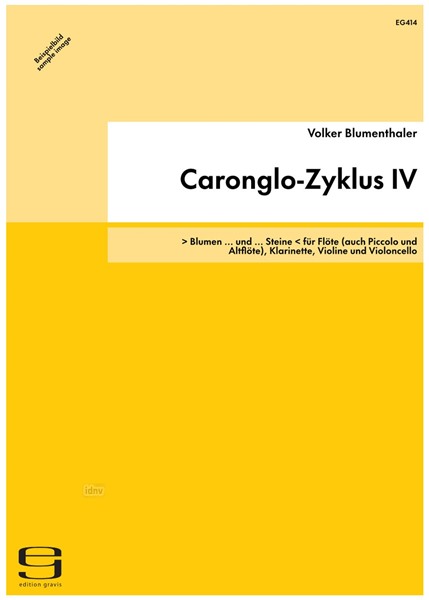 Caronglo-Zyklus IV für Flöte (auch Piccolo und Altflöte), Klarinette, Violine und Violoncello (1992)