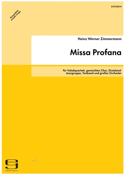 Missa Profana für Vokalquartett, gemischten Chor, Dixieland-Jazzgruppe, Tonband und großes Orchester (1980)