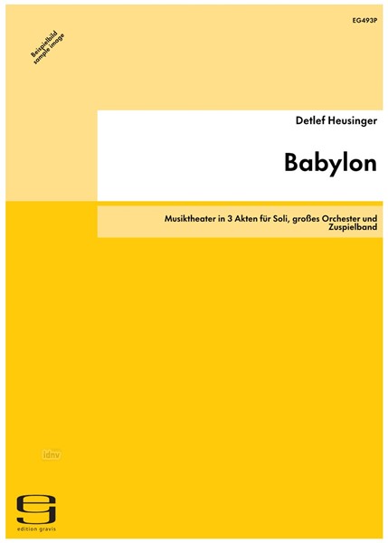 Babylon für Soli, großes Orchester und Zuspielband (1995/96)