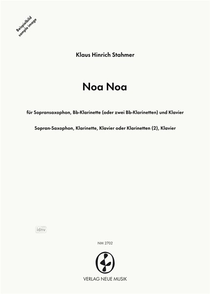 Noa Noa für Sopransaxophon, Bb-Klarinette (oder zwei Bb-Klarinetten) und Klavier