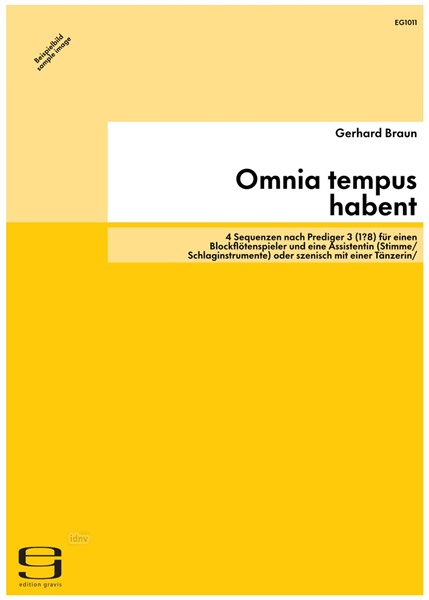 Omnia tempus habent für einen Blockflötenspieler und eine Assistentin (Stimme/Schlaginstrumente) oder szenisch mit einer Tänzerin/Pantomimin in der Art japanischer NO-Spiele (1992/1994)