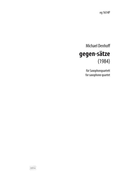 gegen-sätze für Saxophonquartett op. 39 (1984) gegen-sätze für Saxophonquartett op. 39 (1984)