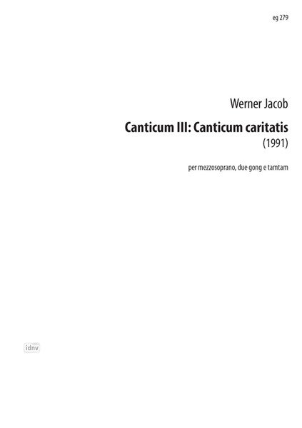 Canticum III: Canticum caritatis für Sopran oder Alt, 2 Gongs und Tam-Tam (1991)