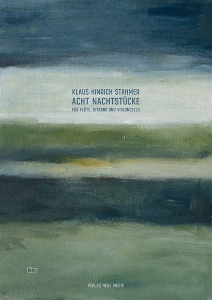 Acht Nachtstücke für Flöte, Gitarre und Violoncello (1990) Acht Nachtstücke für Flöte, Gitarre und Violoncello (1990)