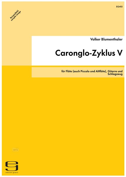 Caronglo-Zyklus V für Flöte (auch Piccolo und Altflöte), Gitarre und Schlagzeug (1993)