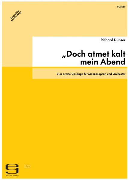 „Doch atmet kalt mein Abend schon” für Mezzosopran und Orchester (1980/81)