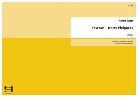 absence - traces éloignées für vier Piccoli und zwei Schlagzeuge (2007)