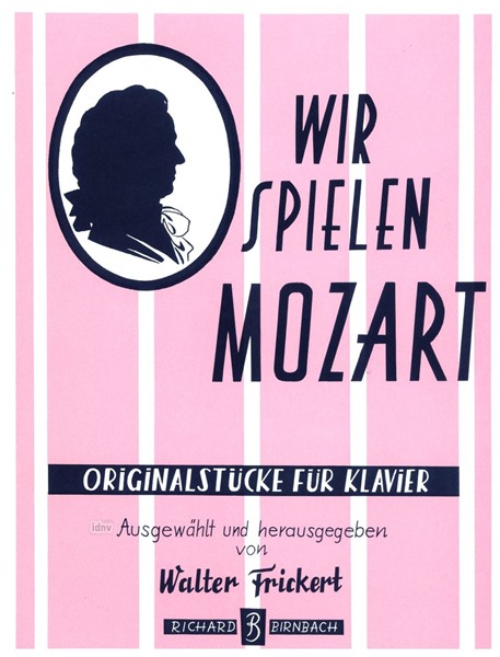 Wir spielen Mozart für Klavier Wir spielen Mozart für Klavier