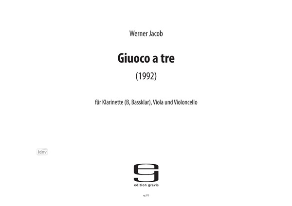 Giuoco a tre für Klarinette, Viola und Violoncello (1992) Giuoco a tre für Klarinette, Viola und Violoncello (1992)