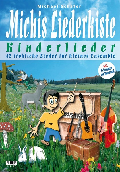 Michis Liederkiste: Kinderlieder für kleines Ensemble Michis Liederkiste: Kinderlieder für kleines Ensemble