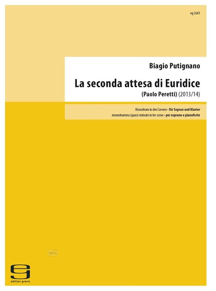 La seconda attesa di Euridice für Sopran und Klavier (2013/14) La seconda attesa di Euridice für Sopran und Klavier (2013/14)