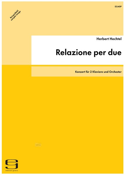 Relazione per due für 2 Klaviere und Orchester (1985) Relazione per due für 2 Klaviere und Orchester (1985)