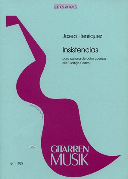 Insistencias para Guitarra de ocho Cuerdas (für 8-saitige Gitarre) Insistencias para Guitarra de ocho Cuerdas (für 8-saitige Gitarre)