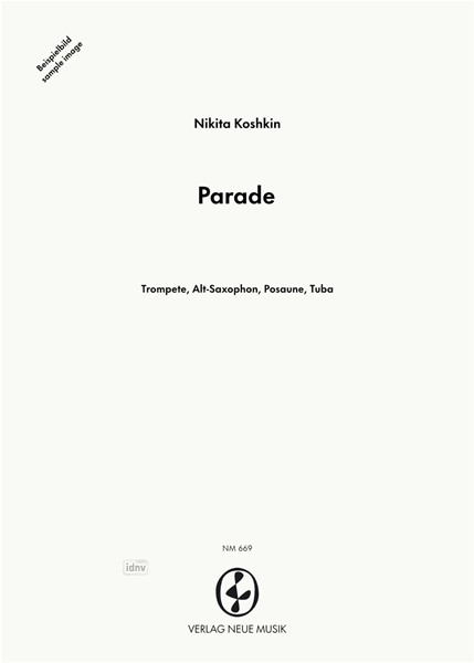 Parade für Trompete, Altsaxophon, Posaune und Tuba Parade für Trompete, Altsaxophon, Posaune und Tuba