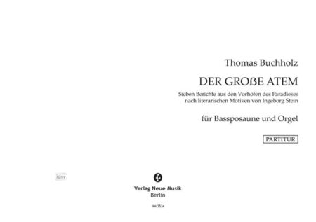 Der große Atem für Bassposaune und Orgel (2021-22)