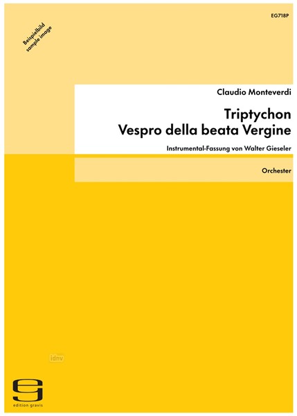 Triptychon >Vespro della beata Vergine< für Orchester (1610) Triptychon >Vespro della beata Vergine< für Orchester (1610)