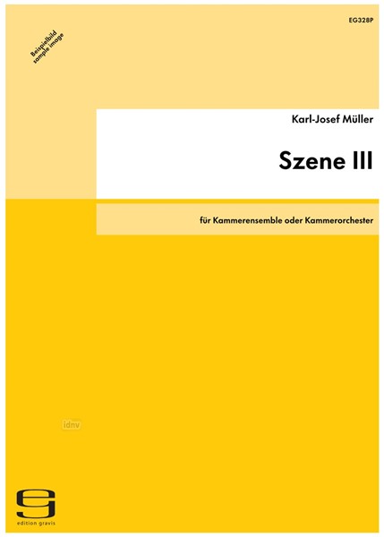 Szene III für Kammerensemble oder Kammerorchester (1990/91) Szene III für Kammerensemble oder Kammerorchester (1990/91)