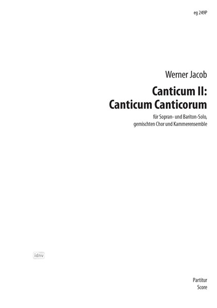 Canticum II: Canticum canticorum für Sopran und Bariton solo, gemischten Chor und Kammerensemble (1990)
