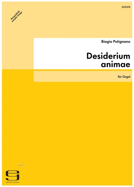 Desiderium animae für Orgel (2004) Desiderium animae für Orgel (2004)