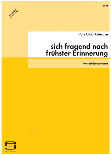 sich fragend nach frühster Erinnerung für Blockflötenquartett (1985)