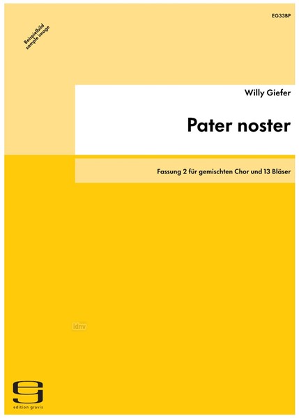 Pater noster für gemischten Chor und 13 Bläser (1985) Pater noster für gemischten Chor und 13 Bläser (1985)