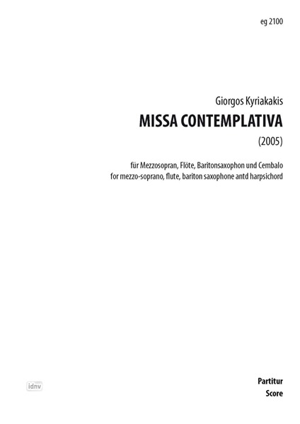 Missa Contemplativa für mittlere Stimme, Flöte, Baritonsaxophon und Cembalo (2004)