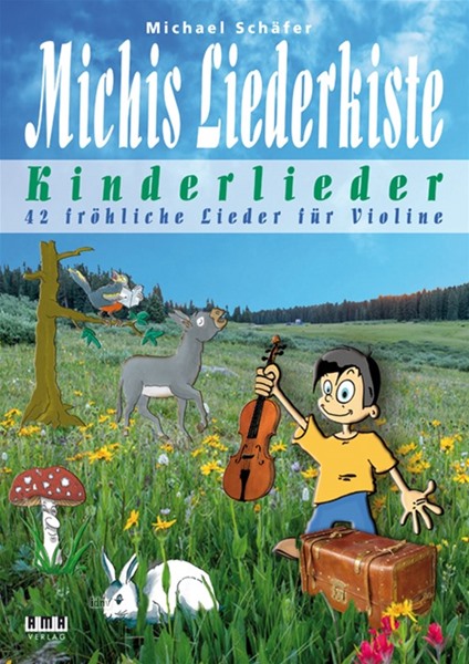 Michis Liederkiste: Kinderlieder für Violine Michis Liederkiste: Kinderlieder für Violine