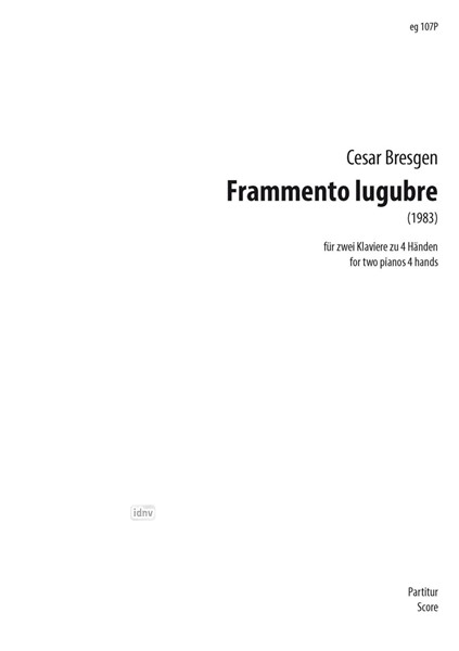 Frammento lugubre für 2 Klaviere (1983) Frammento lugubre für 2 Klaviere (1983)
