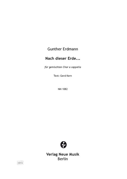 Nach dieser Erde ... für gemischten Chor a cappella
