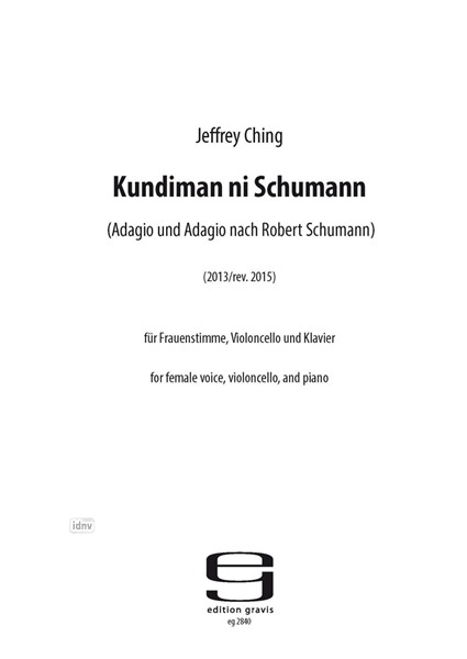 Kundiman ni Schumann bearbeitet für Frauenstimme, Violoncello und Klavier (2013, rev. 2015)
