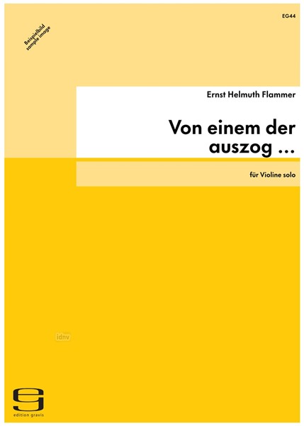 Von einem der auszog … für Violine solo (1985) Von einem der auszog … für Violine solo (1985)