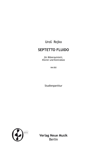 Septetto Fluido für Bläserquintett, Klavier und Kontrabass