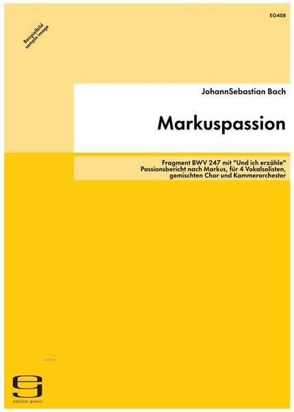 Markuspassion für 4 Vokalsolisten, gemischten Chor und Kammerorchester