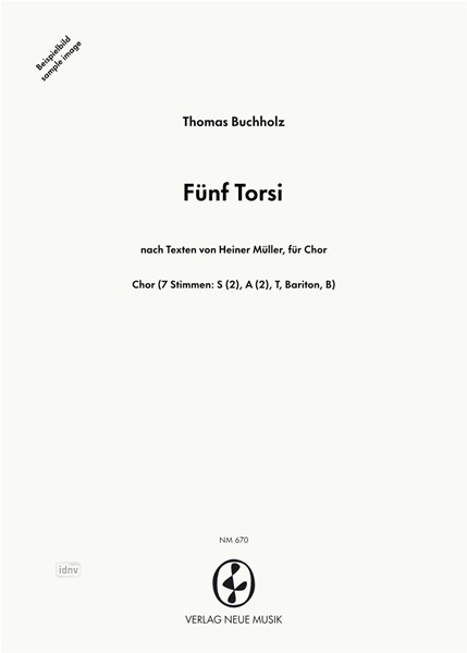 Fünf Torsi für Chor (1998) Fünf Torsi für Chor (1998)