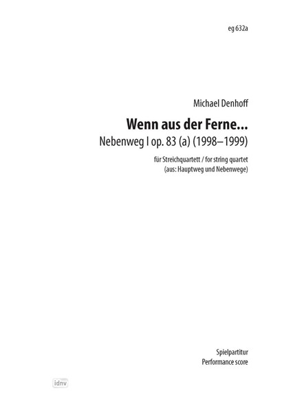 Wenn aus der Ferne… für Streichquartett op. 83a (1998/99)