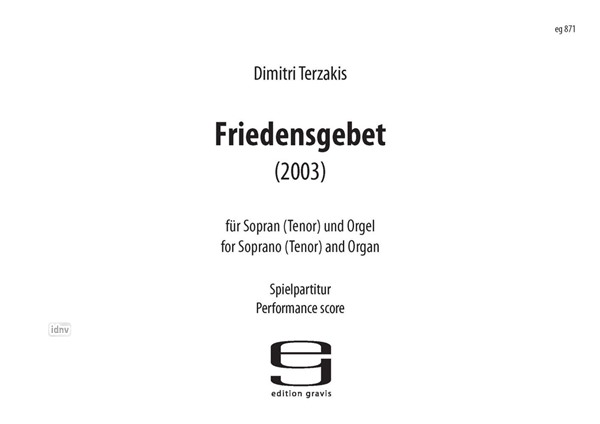 Friedensgebet für Sopran (Tenor) und Orgel (2003) Friedensgebet für Sopran (Tenor) und Orgel (2003)