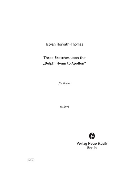 Three Sketches upon the "Delphi Hymn to Apollon" für Klavier Three Sketches upon the "Delphi Hymn to Apollon" für Klavier
