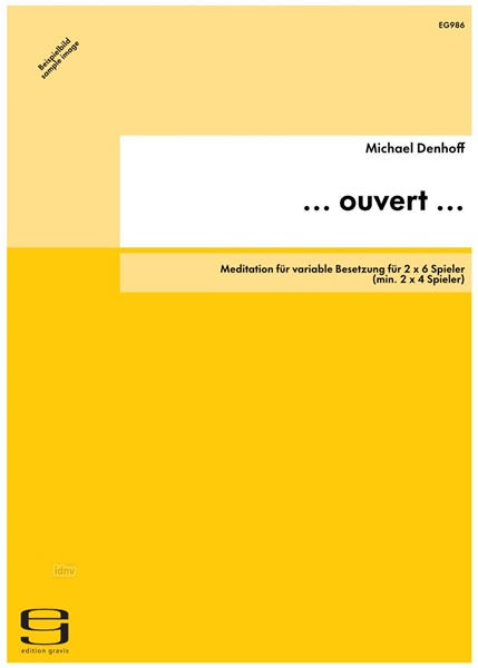 ... ouvert ... für 2 x 6 Spieler (min. 2 x 4 Spieler) op. 99 (2005)