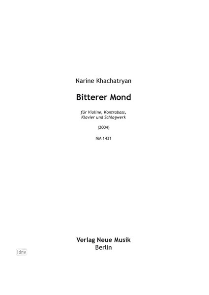 Bitterer Mond für Violine, Kontrabass, Klavier und Schlagwerk (2004)